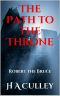 [Robert the Bruce Trilogy 01] • The Path to the Throne